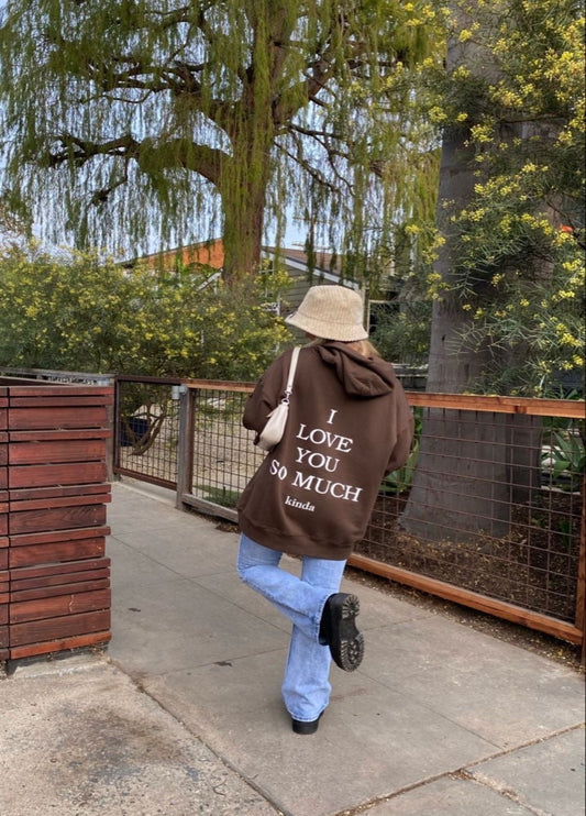 Hoodie I love You So Much Kinda Café