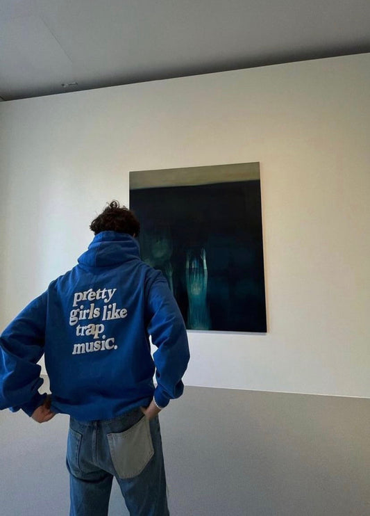 Hoodie Pretty Girls Like Trap Music Azul
